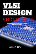 Coding In Vhdl And Short History Of Vlsi Design: Simple Way To Under Stand Vlsi