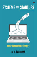 SYSTEMS FOR STARTUPS: SCALE YOUR BUSINESS FROM DAY 1