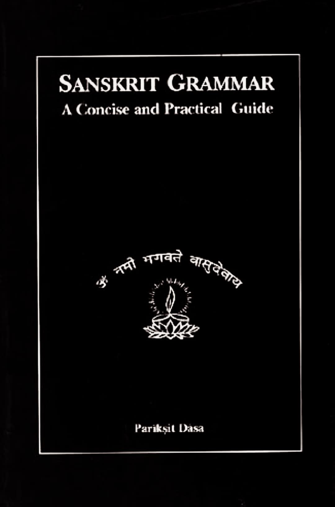 Sanskrit Grammar a concise and analytical guide