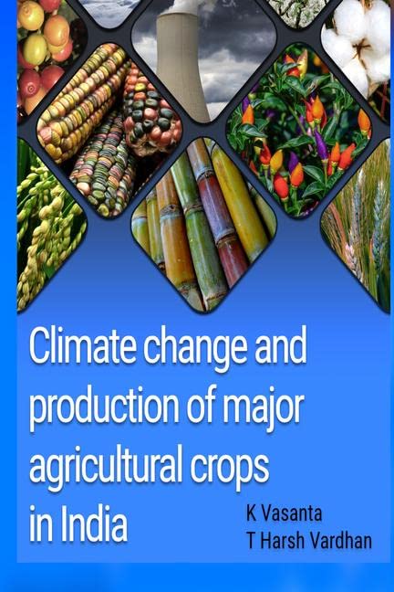 Climate change and production of major agricultural crops of India