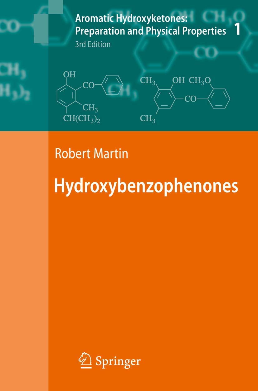 Aromatic Hydroxyketones: Preparation and Physical Properties: Vol.1: Hydroxybenzophenones Vol.2: Hydroxyacetophenones I Vol.3: H