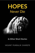 Hopes Never Die : & Other Short Stories