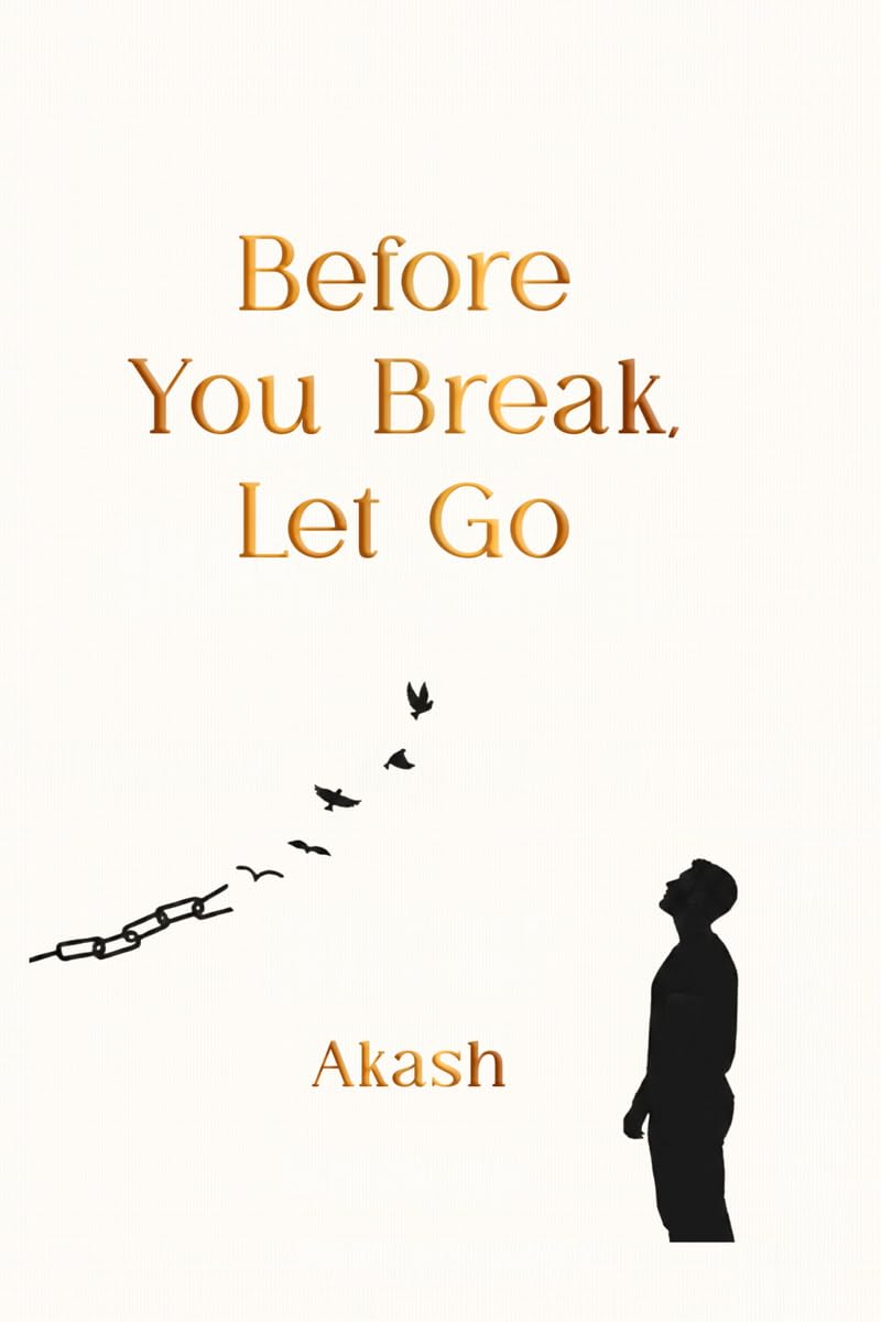Before You Break, Let Go