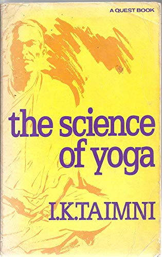 The Science of Yoga: The YogaSutras of Patanajli in Sanskrit with Transliteration in Roman, Translation and Commentary in Engli