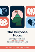 The Purpose Hoax: Why you dont need one big calling to live a meaningful life