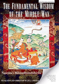 The Fundamental Wisdom of the Middle Way: Nagarjunas Mulamadhyamakakarika