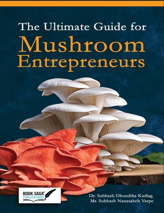 The Ultimate Guide For Mushroom Entrepreneurs