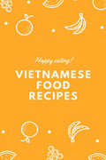 Vietnamese Food Recipes