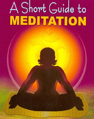 Short Guide To Meditation, A