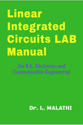 Linear Integrated Circuits Laboratory Manual: (for B.E., Electronics and Communication Engineering)