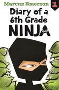 Diary Of A 6Th Grade Ninja: Diary Of A 6Th Grade Ninja Book 1