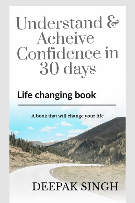 Understand And Achieve Confidence In 30 Days : Confidence Developer