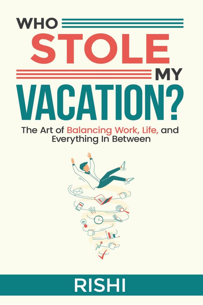 WHO STOLE MY VACATION