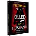 Yesterday Night I Killed MY HUSBAND | English Novel | Crime Story | Suspense Thriller Novel