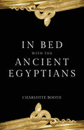 In Bed with the Ancient Egyptians