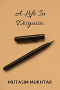 A life in disguise. : The real essence of life.