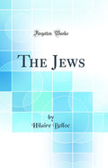 The Jews (Classic Reprint)