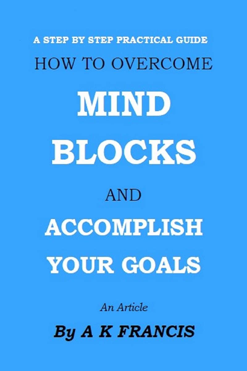 How To Overcome Mind Blocks And Accomplish Your Goals