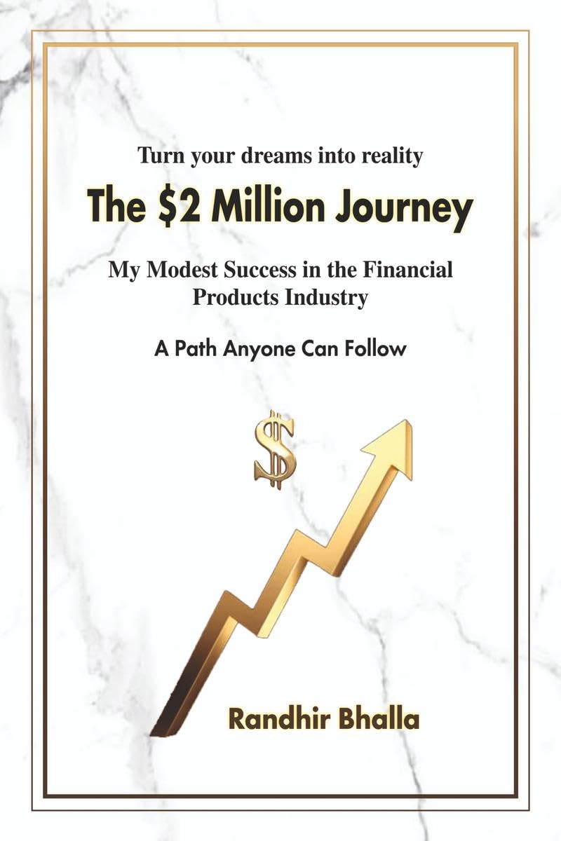 The $2 Million Journey: My Modest Success in the Financial Products Industry  A Path Anyone Can Follow