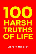 100 Harsh Truths Of Life
