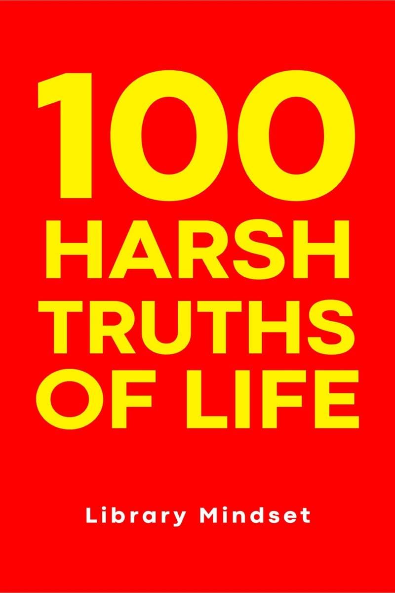 100 Harsh Truths Of Life