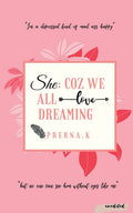 SHE: coz we all love dreaming