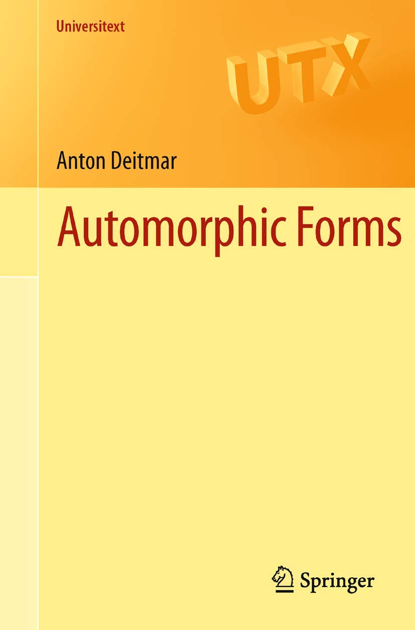 AUTOMORPHIC FORMS (PB 2012): 0 (Universitext)