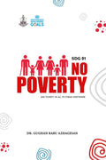 SDG 1 No Poverty: End Poverty in all its forms Everywhere