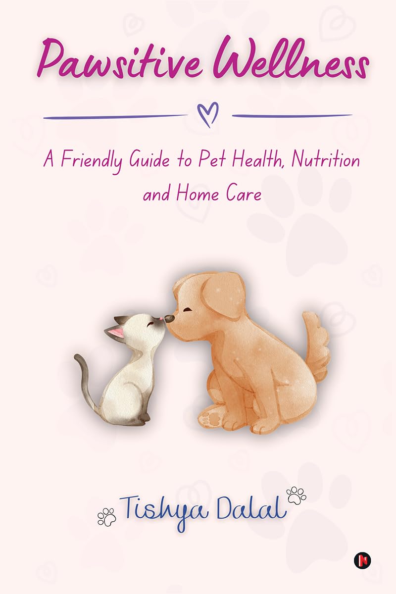 Pawsitive Wellness: A Friendly Guide to Pet Health, Nutrition, and Home Care