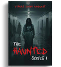 The Haunted Series 1