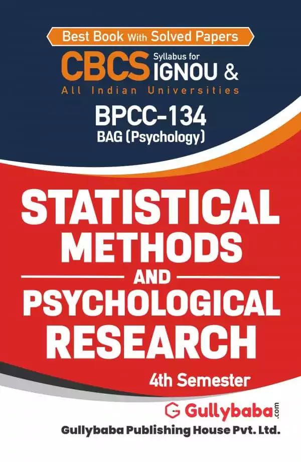 Gullybaba IGNOU BAG 4th Sem BPCC134 Statistical Methods and Psychological Research in English  Latest Edition IGNOU Help Book 
