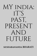My India: Its Past, Present and Future : A Road Map for Making India a Global Superpower