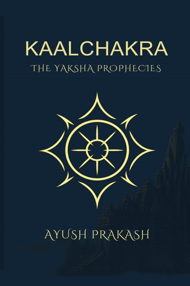 Kaalchakra: The Yaksha Prophecies