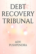 DEBT RECOVERY TRIBUNALS : Introduction of DRTs