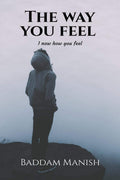 The Way You Feel: I Now How You Feel