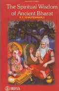 The Spiritual Wisdom Of Ancient Bharat