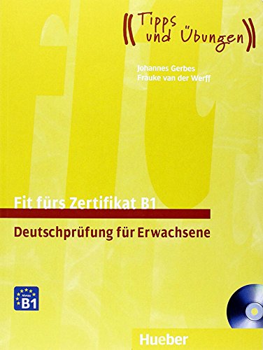 Fit Frs Zertifikat B1, Deutschprfung Fr Erwachsene (with CD)