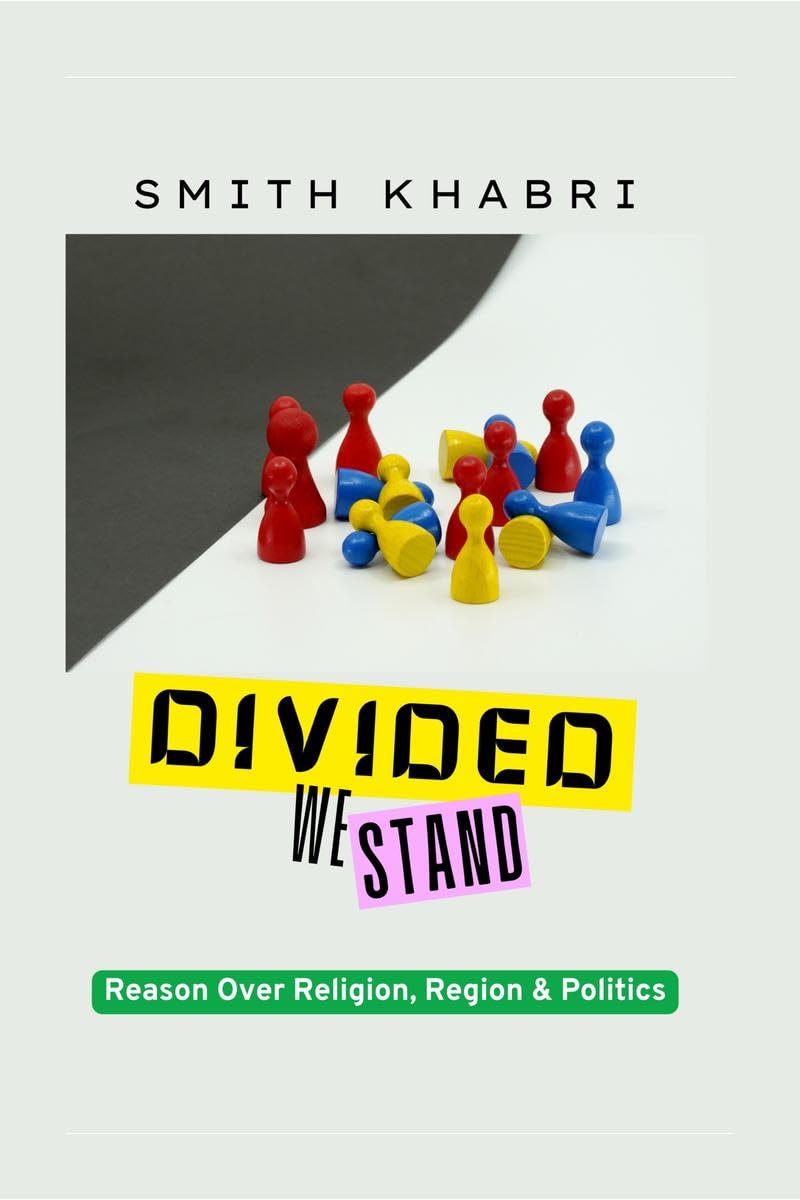 Divided We Stand: Reason Over Religion, Region and Politics