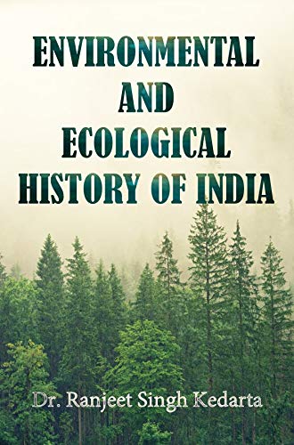 Environmental And Ecological History Of India