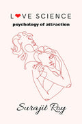 Love Science : Psychology of Attraction