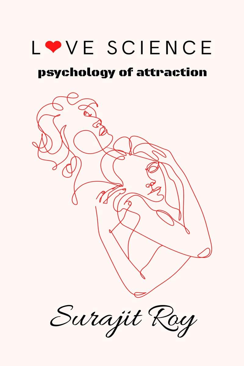 Love Science : Psychology of Attraction