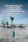 State Responsibility, Climate Change and Human Rights under International Law