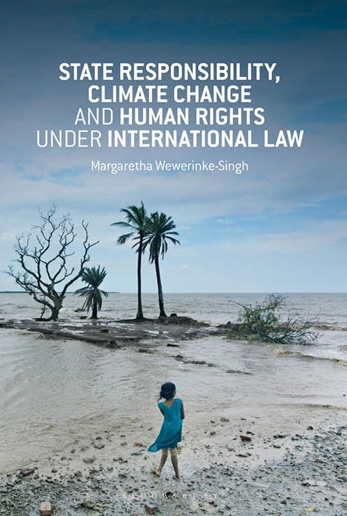 State Responsibility, Climate Change and Human Rights under International Law