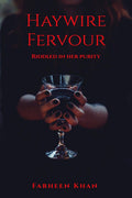 Haywire Fervour : Riddled In Her Purity