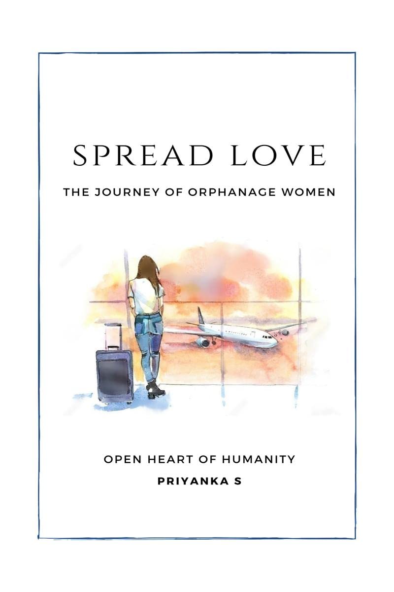 Spread Love : THE JOURNEY OF ORPHANAGE WOMEN