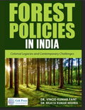 Forest Policies in India: Colonial Legacies and Contemporary Challenges