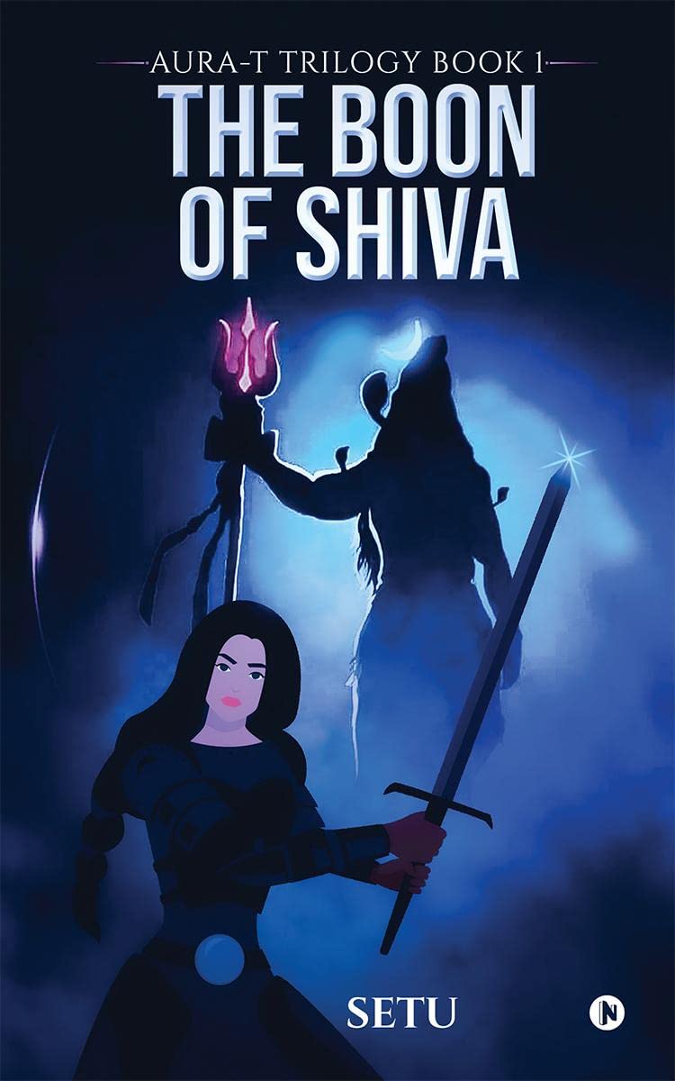 The Boon of Shiva : AuraT Trilogy Book 1