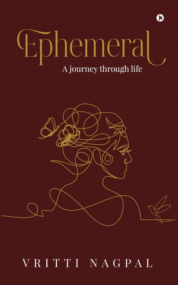 Ephemeral: A Journey Through Life