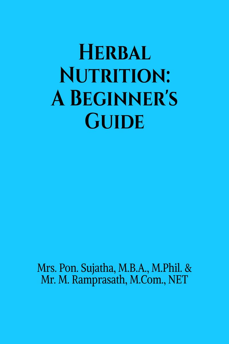 Herbal Nutrition: A Beginners Guide