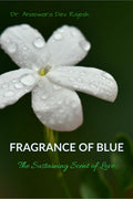 Fragrance Of Blue : The Sustaining Scent Of Love